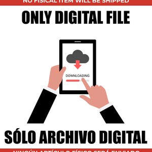 May include: A digital illustration shows a tablet displaying a cloud icon with a downward arrow and the word "DOWNLOADING". The text "ONLY DIGITAL FILE" is above the tablet. The image also includes the text "NO FISICAL ITEM WILL BE SHIPPED".