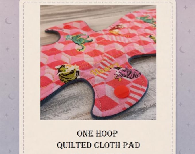 CLOTH PADS ITH 12" Pattern - Quilted Embroidery Design - Reusable Sanitary Pad In The Hoop