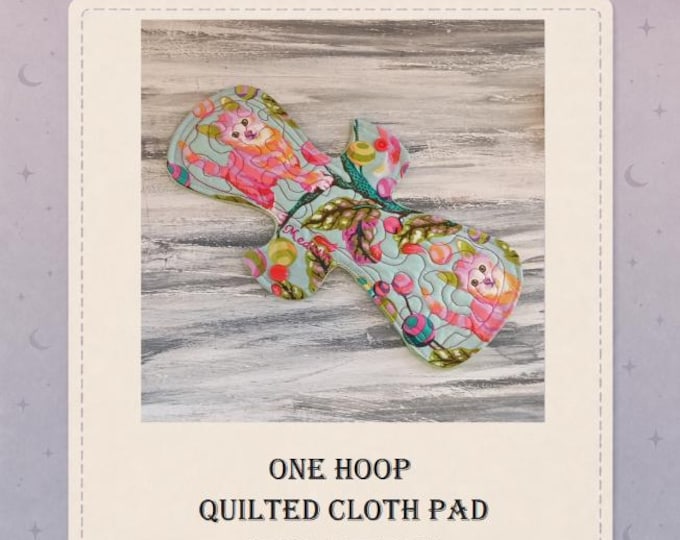 CLOTH PADS ITH 10.5" Pattern - Quilted Embroidery Design - Reusable Sanitary Pad In The Hoop