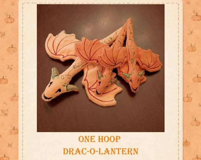 ITH HALLOWEEN DRAGONS Embroidery File - 3 Sizes - Drac-o-Lantern -  Complete in a Single Hooping - Fun Pumpkin Dragon Plushie