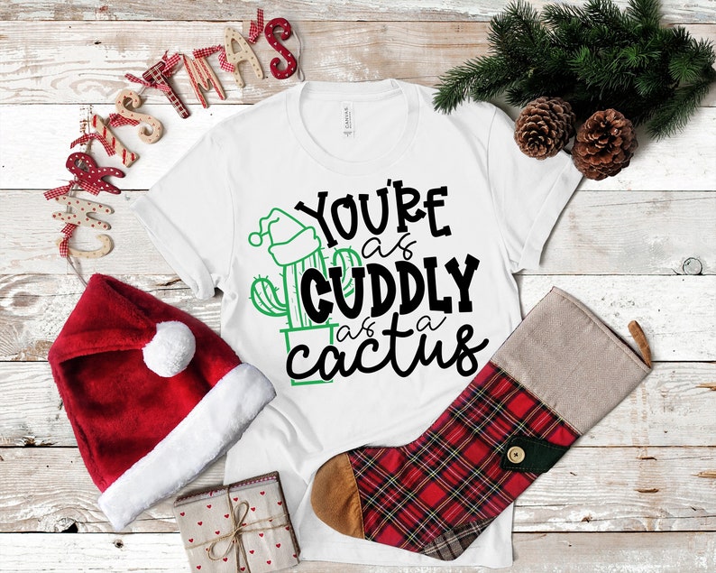 You're as Cuddly as a Cactus / Christmas Themed/ Grinch - Etsy