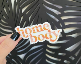 Homebody - Vinyl Sticker