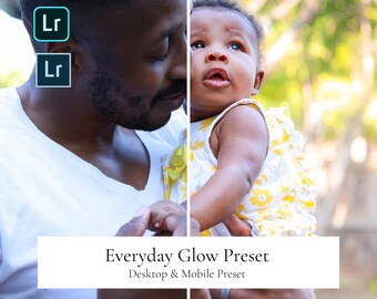 May include: A split image featuring a father and baby. The father is wearing a white shirt, and the baby is in a yellow floral dress. The image includes the text "Everyday Glow Preset Desktop & Mobile Preset" and the Lightroom logo.