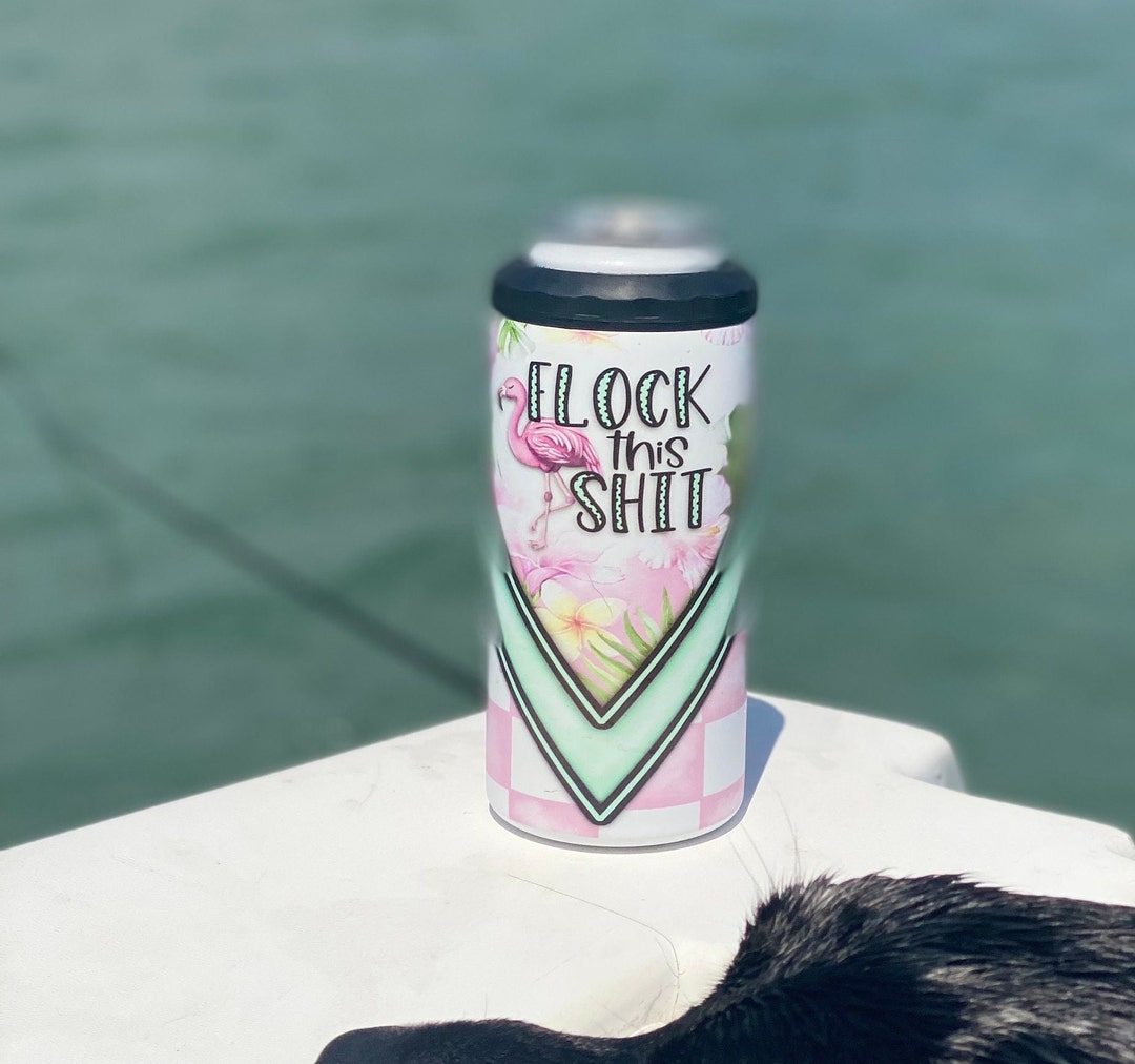 Flock This Shit 4-in-1 Can Cooler Skinny Can Flamingo Beer Coolie - Etsy