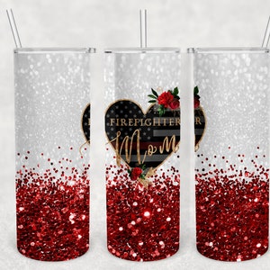 Firefighter Mom | 20oz skinny tumbler | Faux Glitter | Mom Tumbler | Mother&#39;s Day Gift