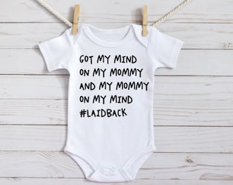 Got My Mind On My Mommy And My Mommy On My Mind | Laidback | Hip Hop Baby | Funny Baby Outfit | Gerber Onesie