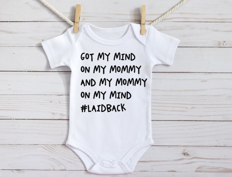 Got My Mind On My Mommy And My Mommy On My Mind | Laidback | Hip Hop Baby | Funny Baby Outfit | Gerber Onesie 