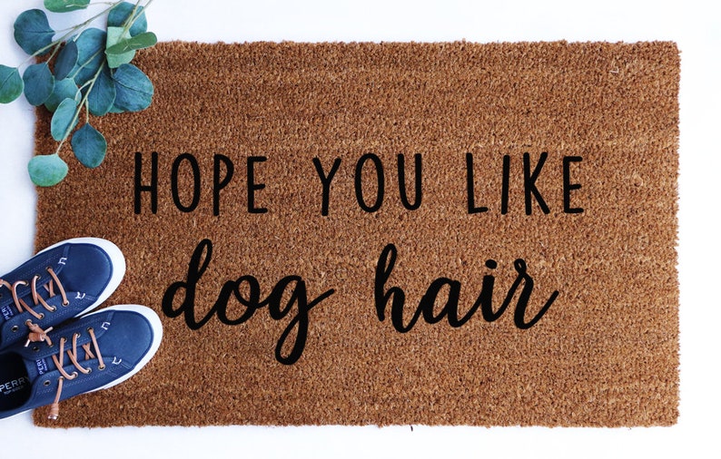 Hope You Like Dog Hair Doormat Flocked Coir Doormat Dog Etsy