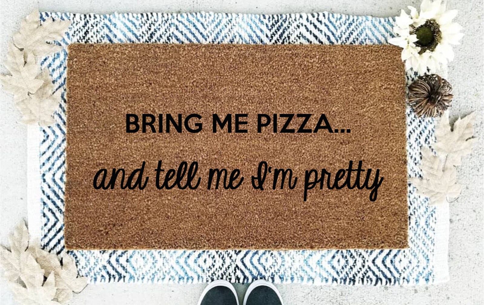 Bring Me Pizza And Tell Me I M Pretty Doormat Coir Etsy