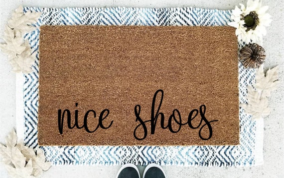 Nice Shoes Doormat Coir Doormat Nice Shoes Welcome Mat Welcome Mat Doormats Funny Doormats Cute Shoes