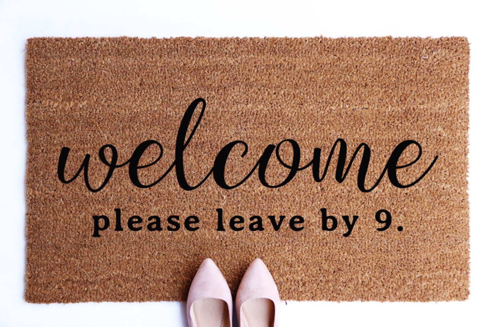 Please leave a like. Welcome doormat. please leave by 9. please welcome. welcome dear guests.