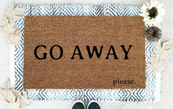 Go Away Doormat Coir Doormat Please Go Away Welcome Mat Welcome Mat Doormats Fall Mat Funny Doormats Please Leave Doormat