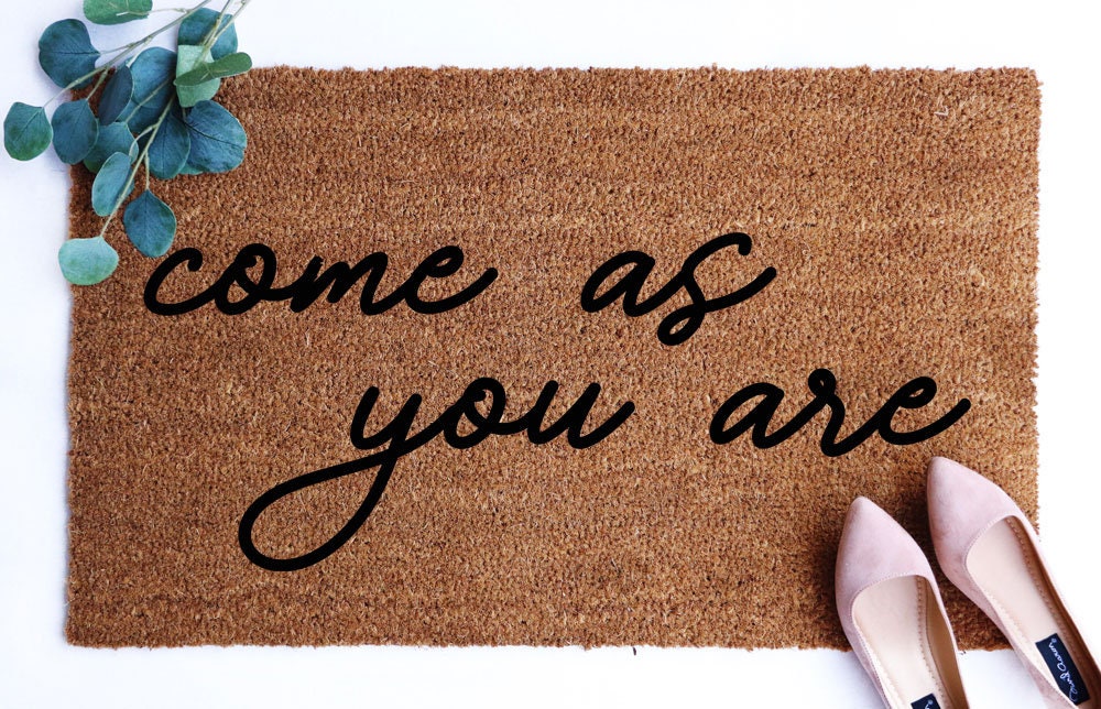 Come As You Are Doormat Coir Doormat Come As You Are Mat Etsy