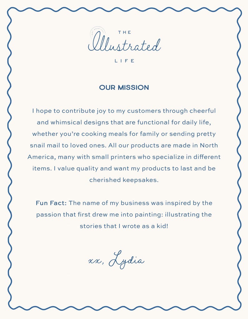 May include: A rectangular card with a scalloped blue border on a cream background. The text reads: The Illustrated Life, Our Mission, I hope to contribute joy to my customers through cheerful and whimsical designs, Fun Fact, and xx, Lydia.