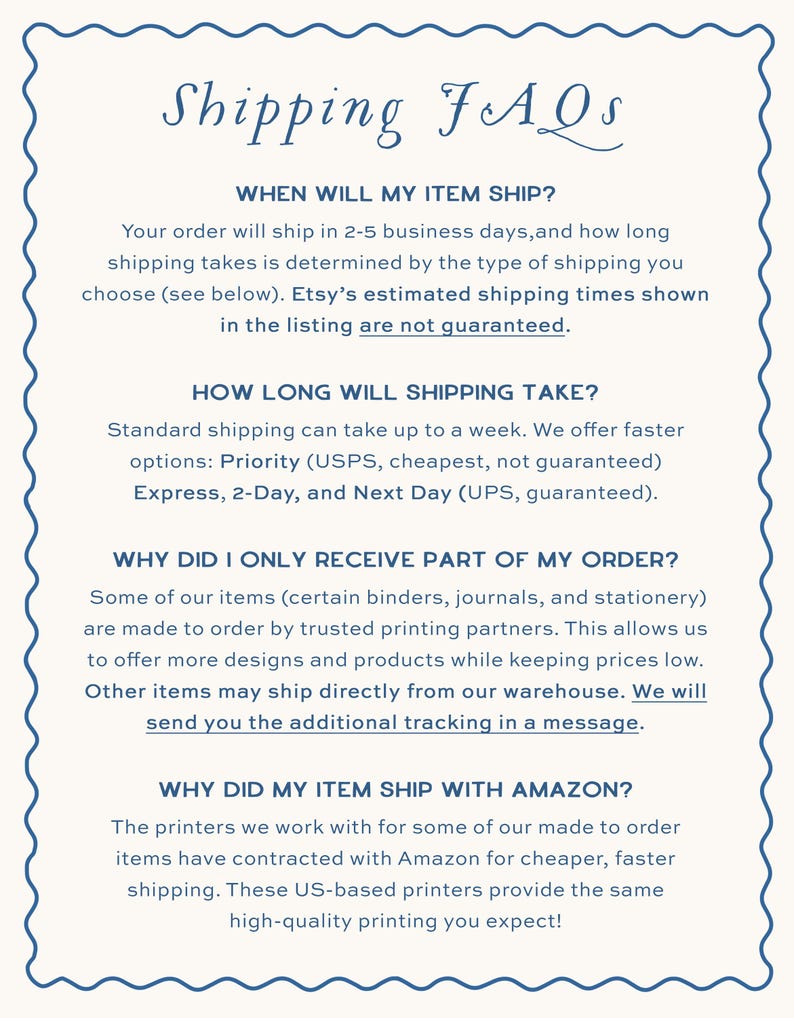 May include: A rectangular informational sign with a scalloped blue border on a cream background. The text reads: Shipping FAQs, When will my item ship?, How long will shipping take?, Why did I only receive part of my order?, and Why did my item ship with Amazon?