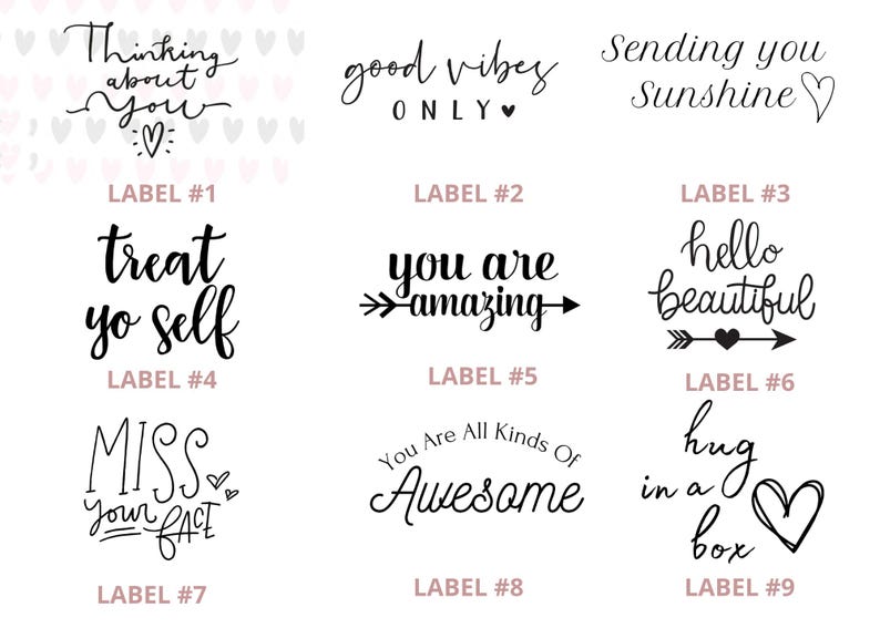 May include: Nine printable labels with different positive messages, such as "Thinking about you", "Good vibes only", "Sending you sunshine", "Treat yo self", "You are amazing", "Hello beautiful", "Miss your face", "You are all kinds of awesome", and "Hug in a box".