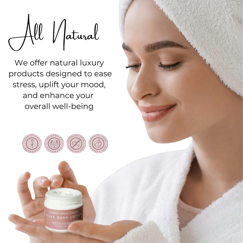 May include: A woman in a white robe holds a jar of natural body lotion. The jar is labeled "Silky Body Lotion". The image includes the text "All Natural" and a description of the product's benefits. The product is cruelty-free, vegan, and handmade.