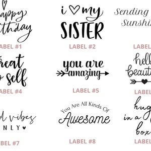 May include: A collection of nine labels with handwritten-style text in black. Phrases include "happy birthday," "I love my sister," "sending you sunshine," "treat yo self," "you are amazing," "hello beautiful," "good vibes only," "you are all kinds of awesome," and "hug in a box."