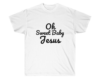 Sweet Baby Jesus Tee Jesus Take The Wheel Funny Shirt Humor Tee Southern
