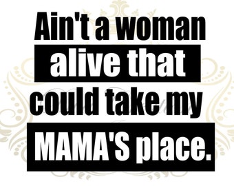 Download Take my mamas place | Etsy