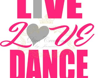 Free Free 66 Live Love Dance Svg Free SVG PNG EPS DXF File