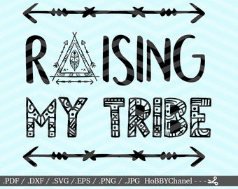Raising My Tribe SVG file Family svg Tribal svg Camp Fire svg Vector file for Silhouette Cricut Cutting Machine Design Download Print