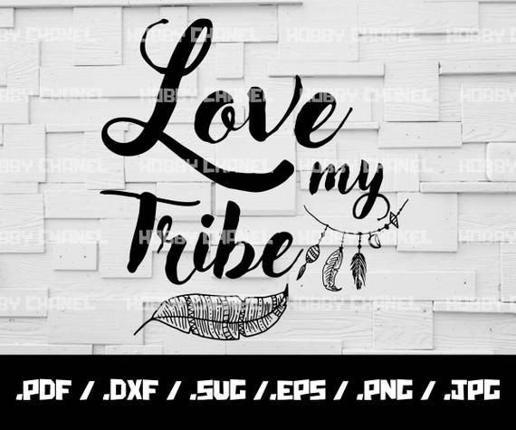 Instant Download Clip Art I Love My Tribe Svg Cut File For Cricut Clip Art Art Collectibles