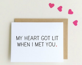 Lit card | when I met you | Heart | Valentine's Day Card | Anniversary Card | Love card | boyfriend card | girlfriend card | lets get lit