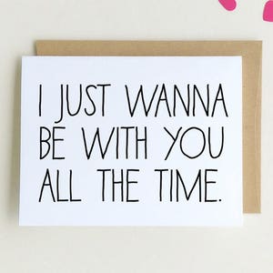 Quiero estar contigo todo el tiempo, Tarjeta de amor, Tarjeta de relación, Tarjeta de novio, Tarjeta de novia, Obsesión, Día de San Valentín