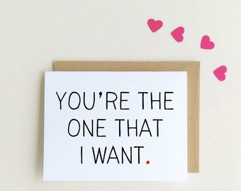 You're the one that I want, Love Card, Anniversary Card, Valentines Day Card, Thinking of you, I love you Card, SKU : FC154
