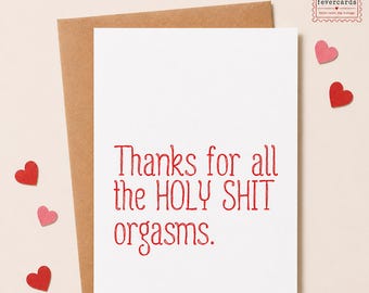anniversary card for boyfriend, thanks for all the orgasms husband, girlfriend, wife. naughty, dirty, funny card, love card.