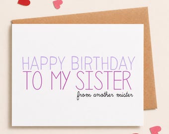 Funny Birthday Card | Sister Birthday Card | Happy Birthday Sister From Another Mister | Funny Cards |  Birthday Card Sister {SKU: FC141}
