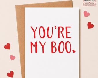 You're My Boo Card | Valentines, Anniversary, Birthday Greeting card