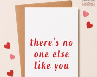 There's no one else like you, You're amazing Card, You're special, One of a kind, Card for boyfriend or Husband, Wife or girlfriend