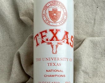 The University of Texas Longhorn Football Commemorative Tumbler from Championship Win in 1963, 6 1/2' tall x 2 3/4" diameter
