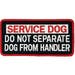 Service Dog - Do Not Separate From Handler - Woven Patch