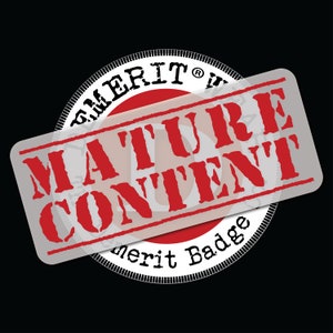 May include: A red stamp with the words "Mature Content" on a white background, partially covering a black and white circular badge with the text "Merit Badge" and the word "Merit" in a circle.