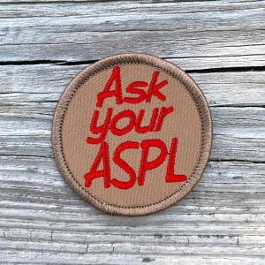 Ask Your SPL Patch 2 Inch Diameter Embroidered Patch