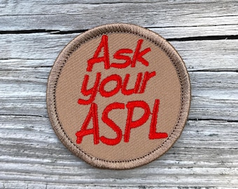 Ask Your SPL Patch 2 Inch Diameter Embroidered Patch
