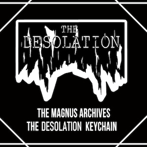 The Magnus Archives | The Desolation Acrylic Charm Keychain