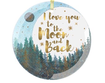 I Love You to the Moon and Back Crescent Moon Christmas Tree Ornament  Forest Moon Holiday gift
