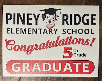 Enseigne en coroplast Piney Ridge Elem |  signe diplômé |  Simple face | Félicitations | ramassage sur place UNIQUEMENT