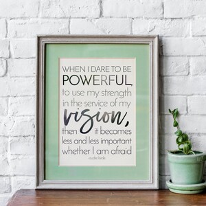 When I Dare to Be Powerful / Physical Print / Audre Lorde Quote / Black Feminist Quote / Self Care Gift / Feminist Gift