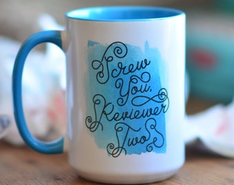 Screw You, Reviewer 2 Watercolor Mug // Academic Humor Mug// Graduate Student Gift // Professor Gift // Reviewer 2 // PhD // Writer