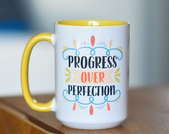 Progress Over Perfection Mug //  Self Compassion Mug // Mindfulness Mug // Gifts for Her // Treat Yourself Mug // Self Love // Encouragement
