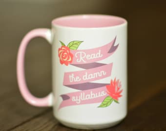 Read the Damn Syllabus // Gift for Professor // Academic Humor // Gift for TA // Teacher Gift // Graduate Student Mug
