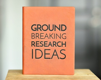 Ground Breaking Research Ideas // Engraved Notebooks // Academic Humor // Graduate Student Gift // Funny Notebook // PhD Gift // Leatherette
