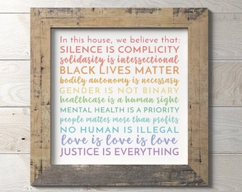 In this house we believe / Square Physical Print /  Black Lives Matter / BLM / LGBTQIA Advocacy / Silence is Complicity Rainbow / Yard Sign