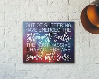 May include: A colorful abstract background with white text that reads "OUT OF SUFFERING HAVE EMERGED THE strongest souls: THE MOST MASSIVE CHARACTERS ARE seamed with scars."