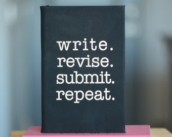 write. revise. submit. repeat. / Writing Inspiration Journal / Academic Humor / Graduate Student Gift / Funny Notebook / PhD Gift / Writer